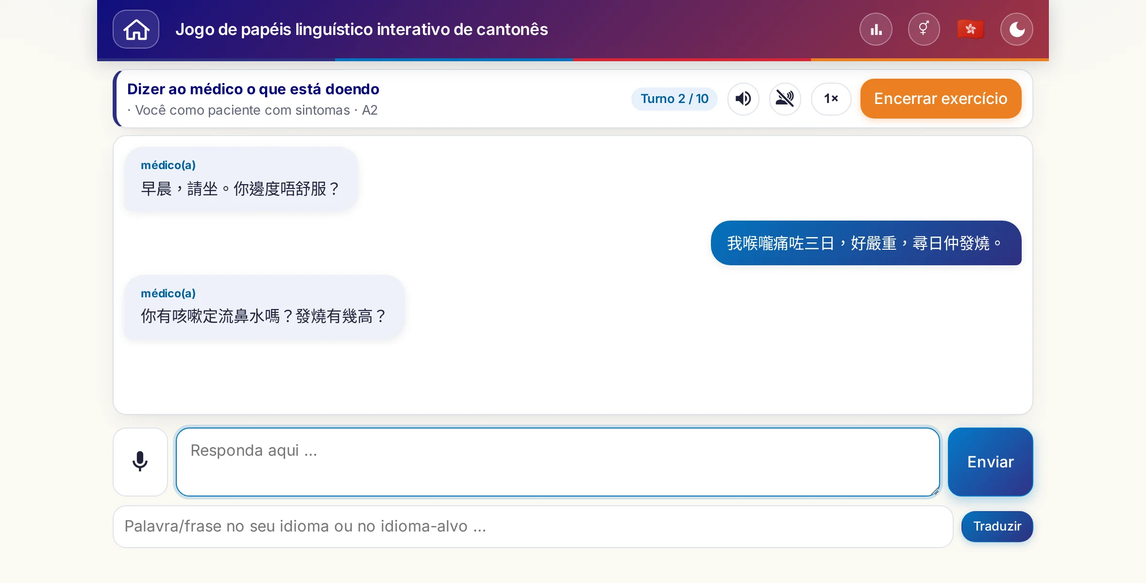 Um jogo de papéis em andamento: a médica pergunta sobre a intensidade da dor, a febre e como foi o dia; quem está aprendendo responde livremente e, no fim, pede uma receita.