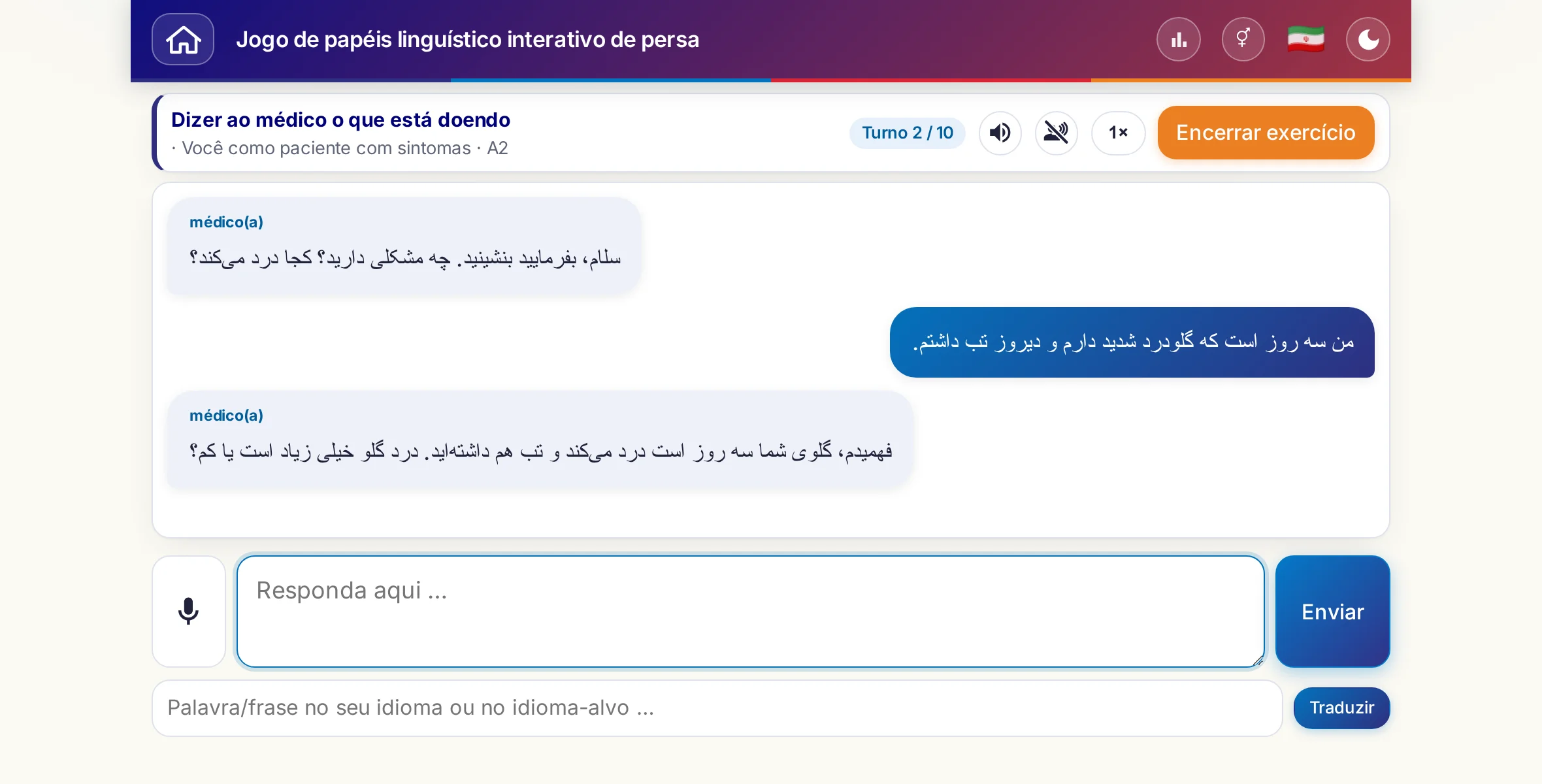 Um jogo de papéis em andamento: a médica pergunta sobre a intensidade da dor, a febre e como foi o dia; quem está aprendendo responde livremente e, no fim, pede uma receita.
