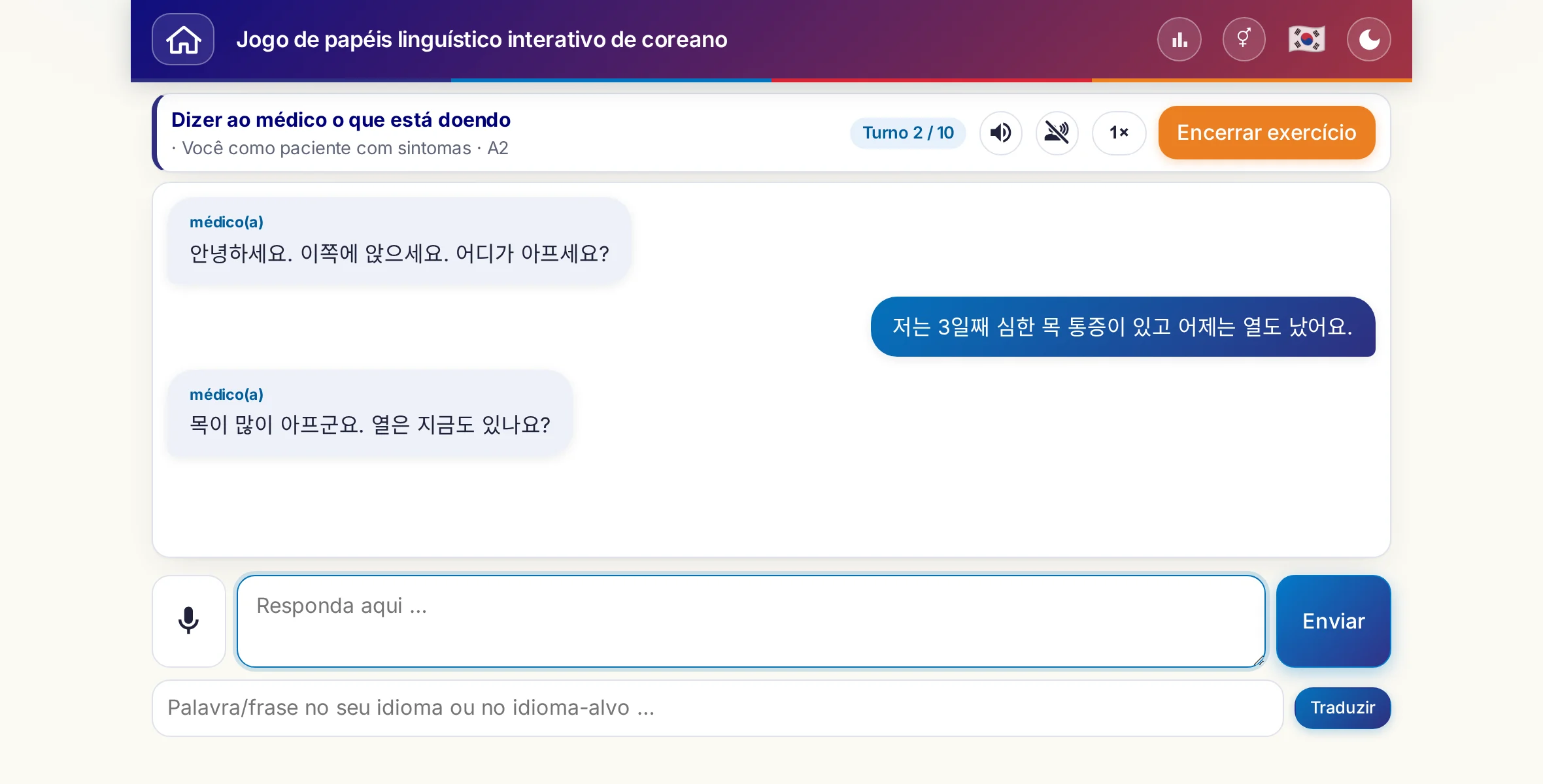 Um jogo de papéis em andamento: a médica pergunta sobre a intensidade da dor, a febre e como foi o dia; quem está aprendendo responde livremente e, no fim, pede uma receita.