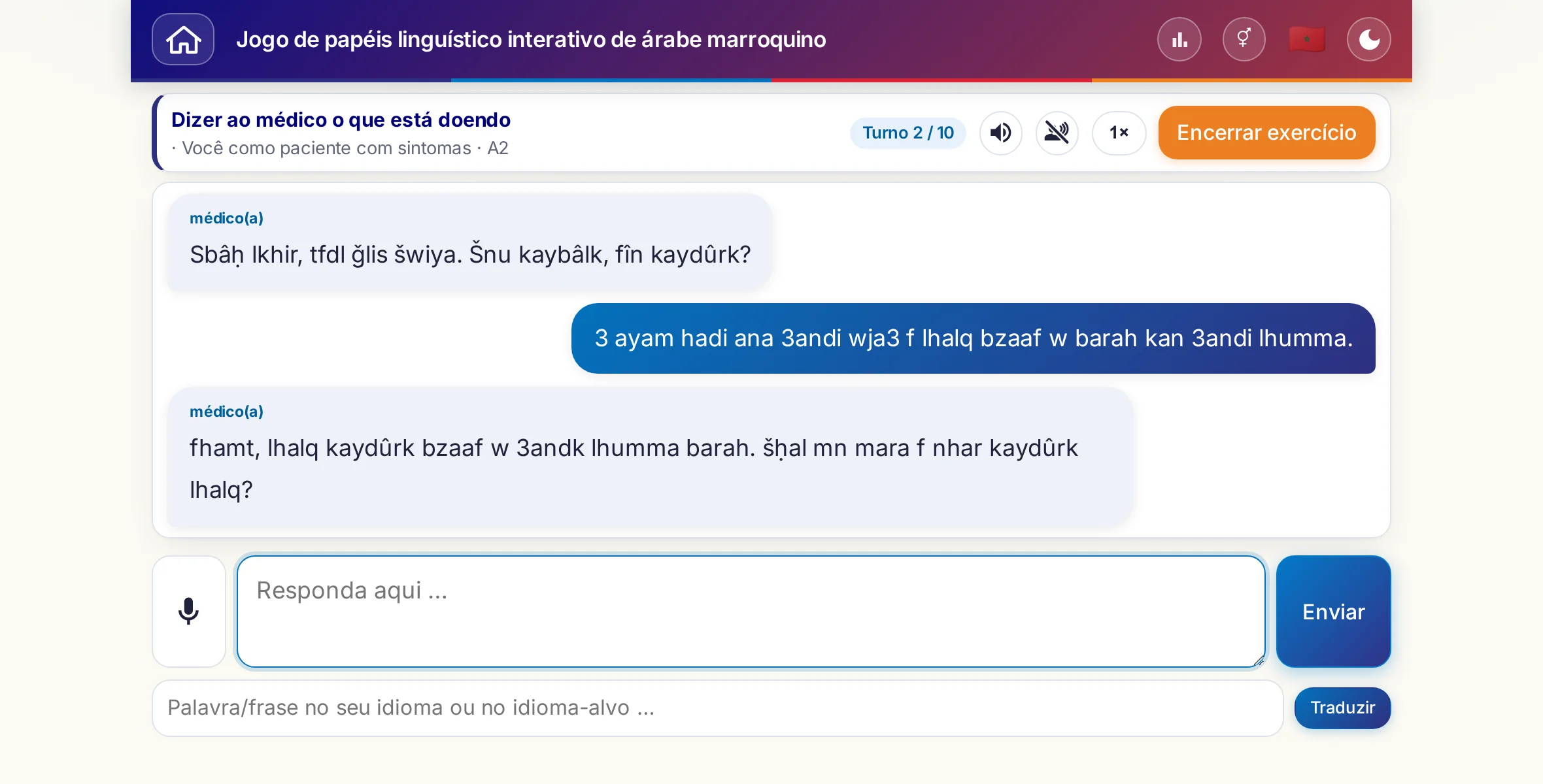 Um jogo de papéis em andamento: a médica pergunta sobre a intensidade da dor, a febre e como foi o dia; quem está aprendendo responde livremente e, no fim, pede uma receita.