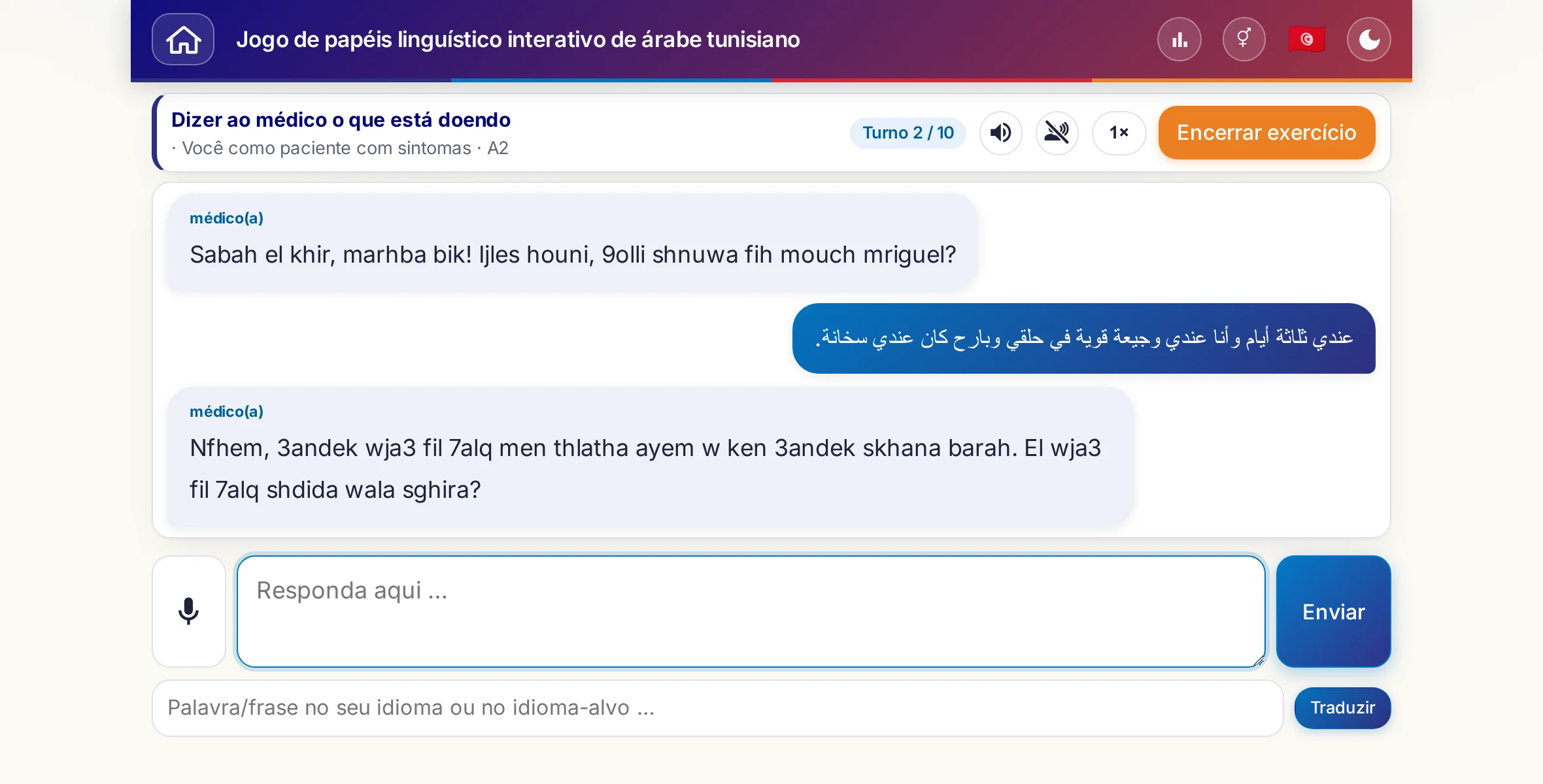 Um jogo de papéis em andamento: a médica pergunta sobre a intensidade da dor, a febre e como foi o dia; quem está aprendendo responde livremente e, no fim, pede uma receita.