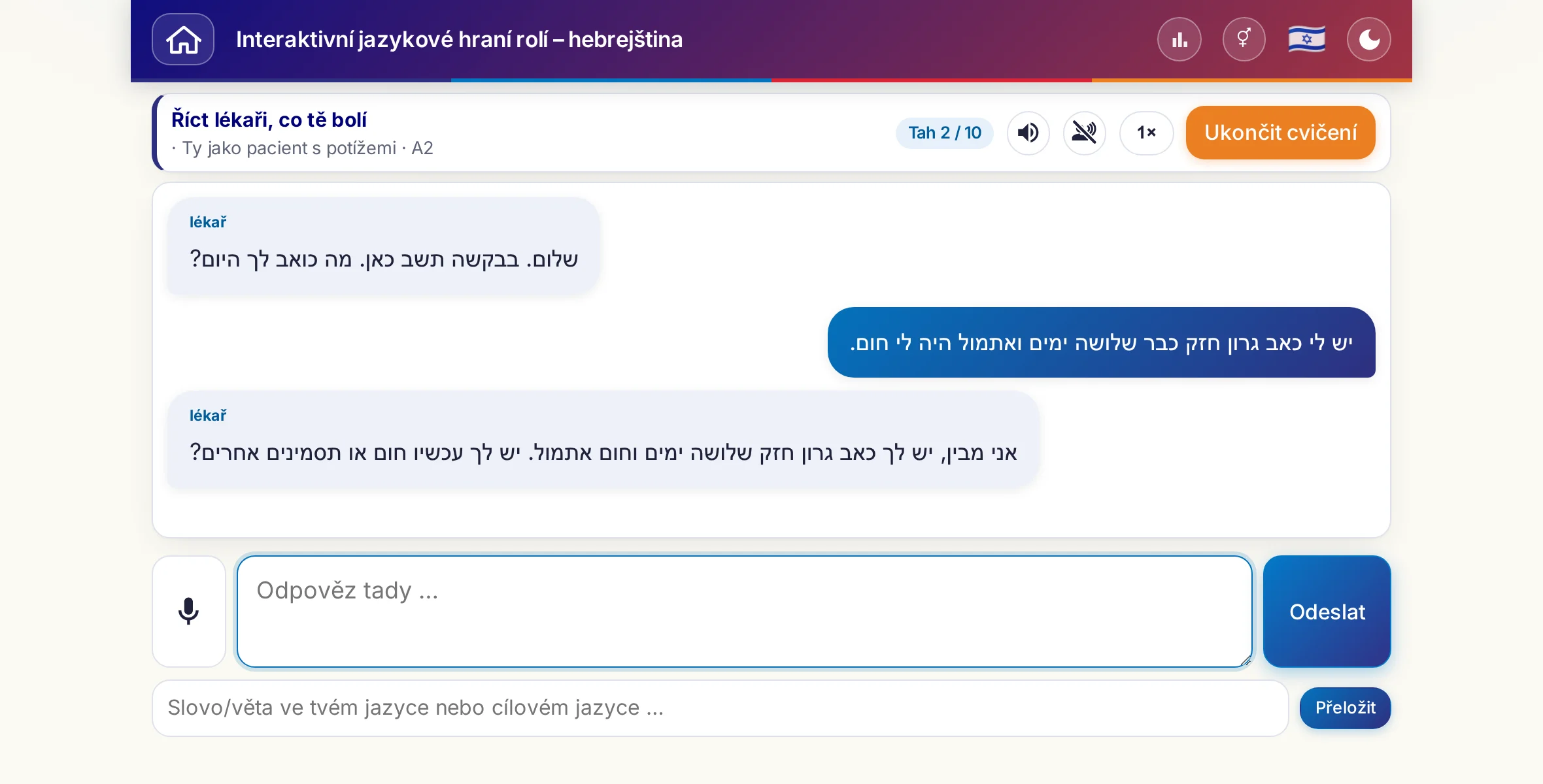 Hraní rolí v rozhovoru: lékařka se ptá na intenzitu bolesti, horečku a průběh dne, student odpovídá volně a nakonec požádá o recept.