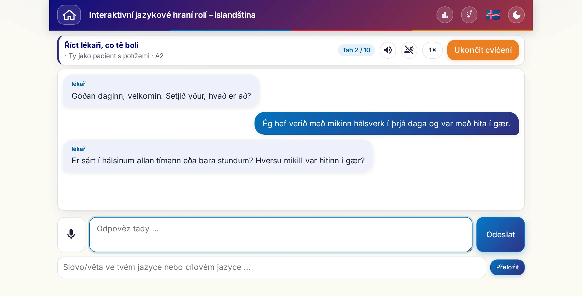 Hraní rolí v rozhovoru: lékařka se ptá na intenzitu bolesti, horečku a průběh dne, student odpovídá volně a nakonec požádá o recept.