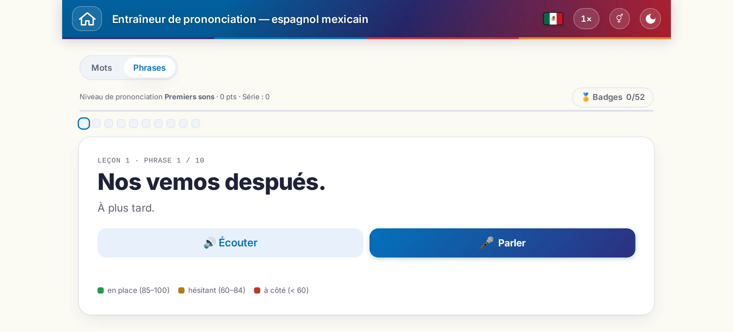 Un exercice de prononciation démarré&nbsp;: la phrase cible, sa signification, Écouter et Parler ainsi que la légende de couleurs de l'évaluation.