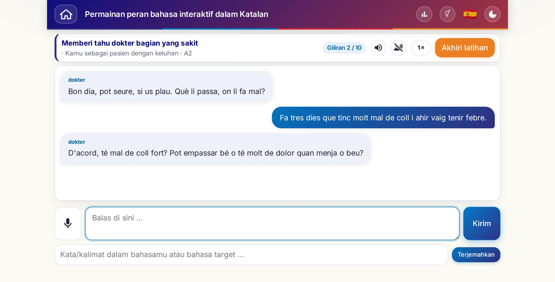 Satu permainan peran dalam percakapan: dokter menanyakan tingkat nyeri, demam, dan perjalanan hari itu, pembelajar menjawab bebas dan pada akhirnya meminta resep.