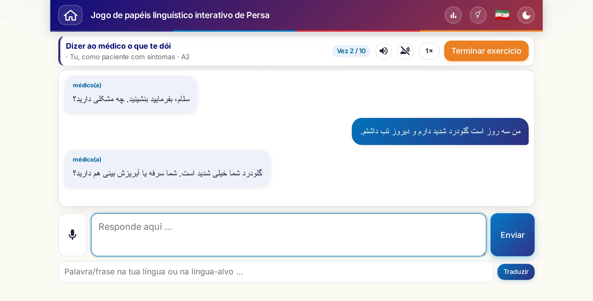 Um jogo de papéis em conversa: a médica pergunta pela intensidade das dores, pela febre e pela evolução ao longo do dia; o aluno responde livremente e pede uma receita no fim.