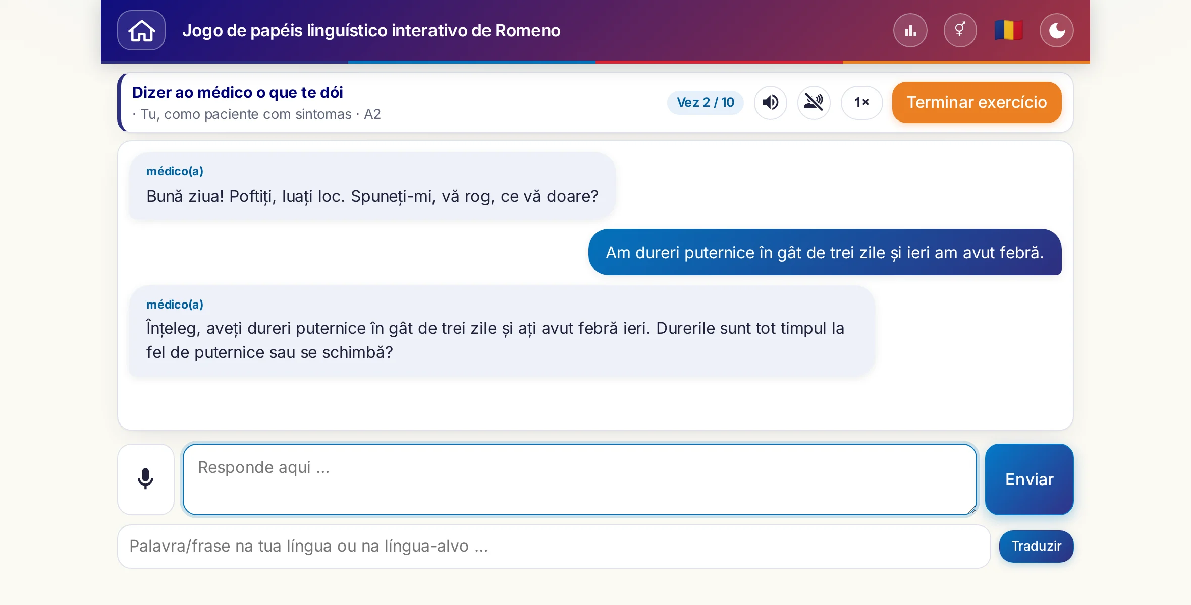 Um jogo de papéis em conversa: a médica pergunta pela intensidade das dores, pela febre e pela evolução ao longo do dia; o aluno responde livremente e pede uma receita no fim.