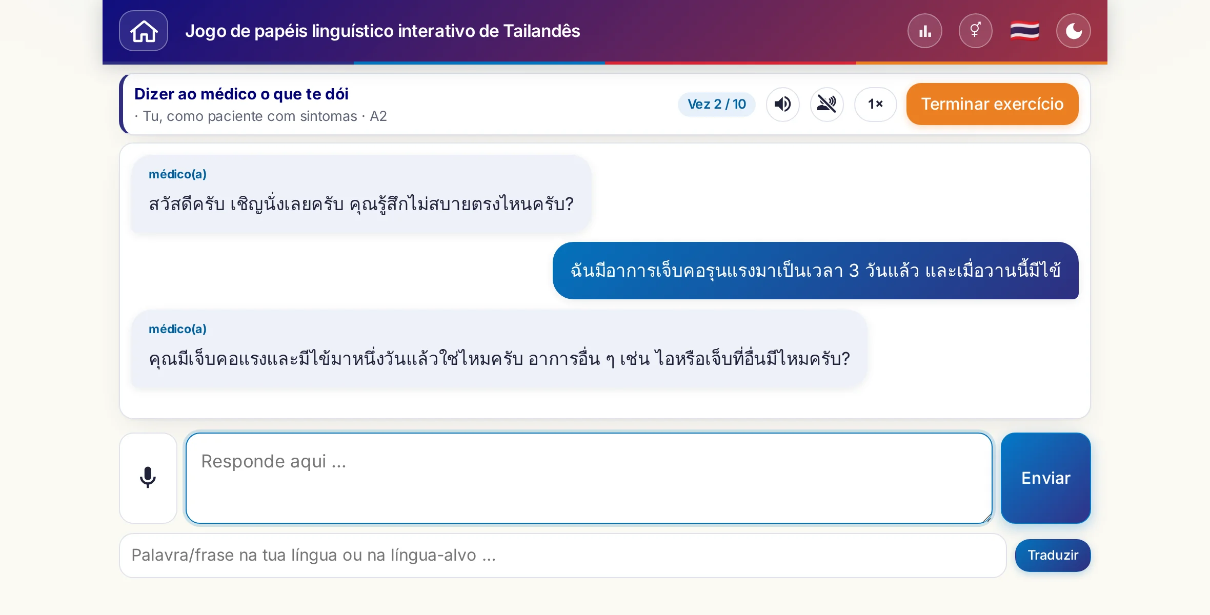 Um jogo de papéis em conversa: a médica pergunta pela intensidade das dores, pela febre e pela evolução ao longo do dia; o aluno responde livremente e pede uma receita no fim.