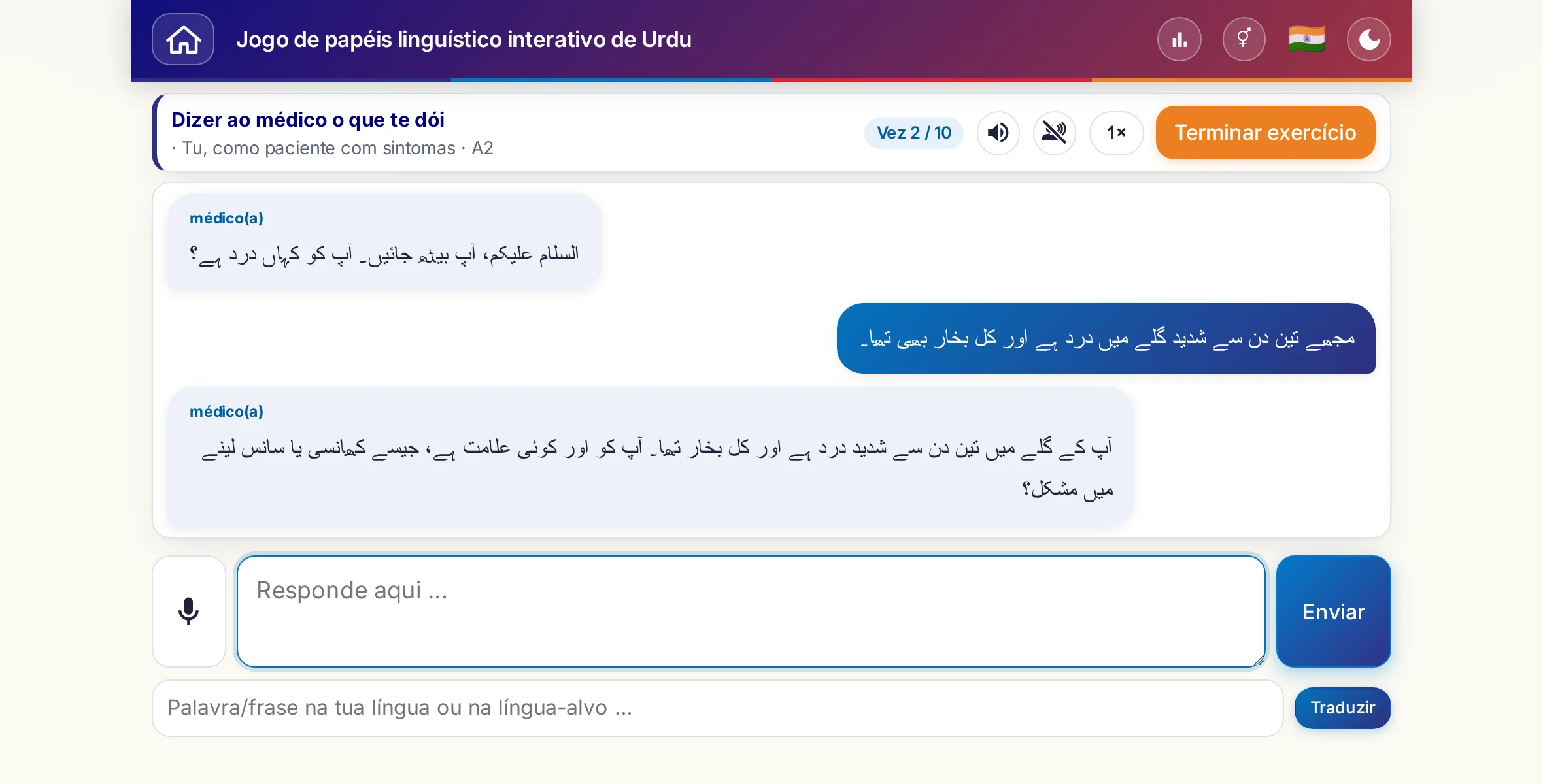 Um jogo de papéis em conversa: a médica pergunta pela intensidade das dores, pela febre e pela evolução ao longo do dia; o aluno responde livremente e pede uma receita no fim.