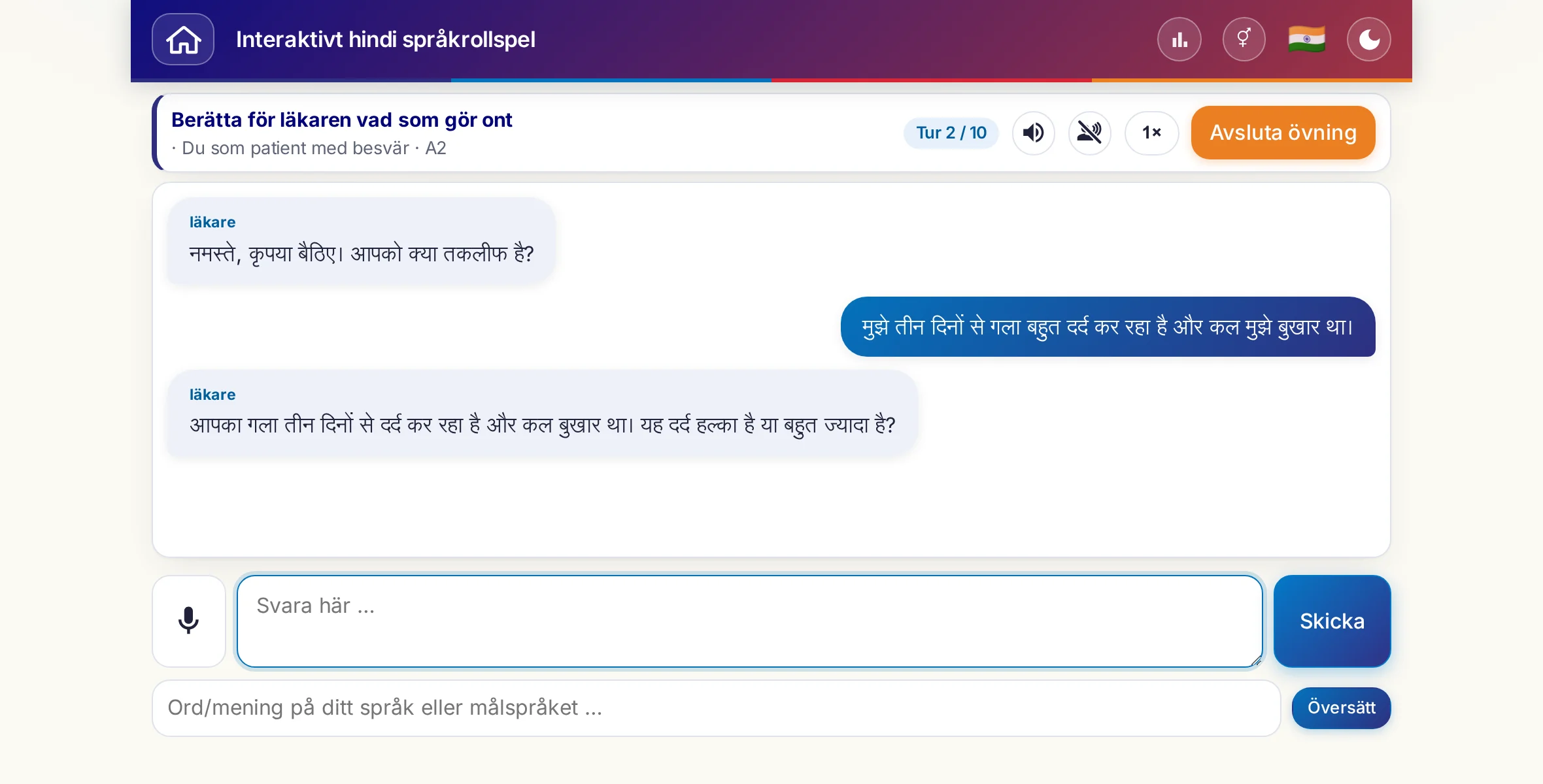 Ett rollspel mitt i samtalet: läkaren frågar om smärtans styrka, feber och hur dagen har varit, den som lär sig svarar fritt och ber till sist om ett recept.