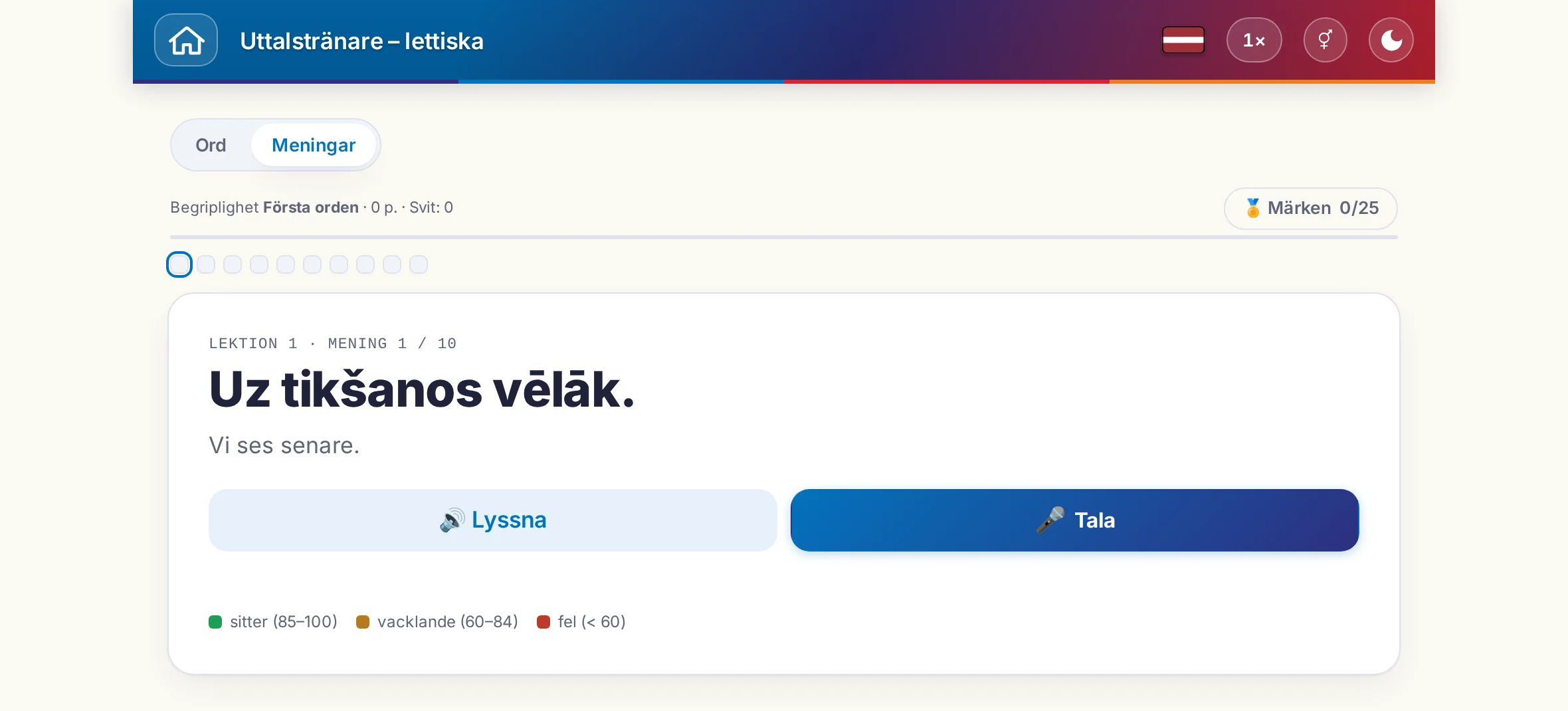 En påbörjad uttalsövning: målmeningen, dess betydelse, Lyssna och Tala samt bedömningens färgförklaring.