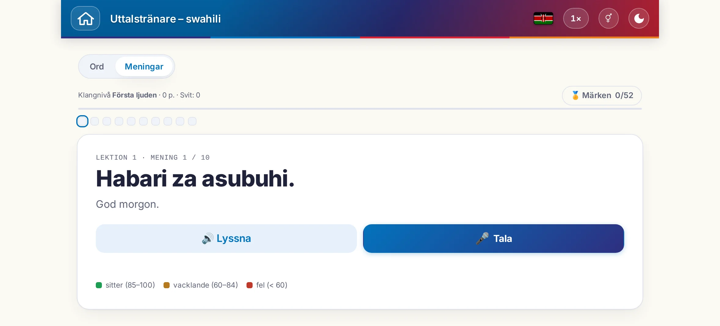 En påbörjad uttalsövning: målmeningen, dess betydelse, Lyssna och Tala samt bedömningens färgförklaring.