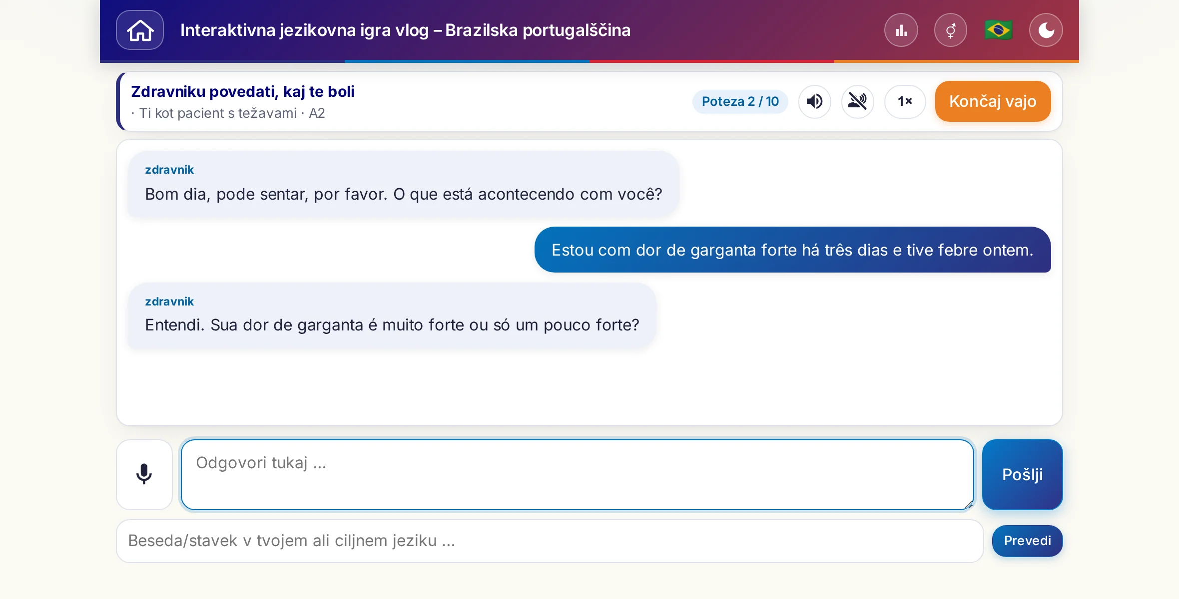 Igra vlog med pogovorom: zdravnica sprašuje po jakosti bolečine, vročini in poteku dneva, učeči se prosto odgovarja in na koncu prosi za recept.
