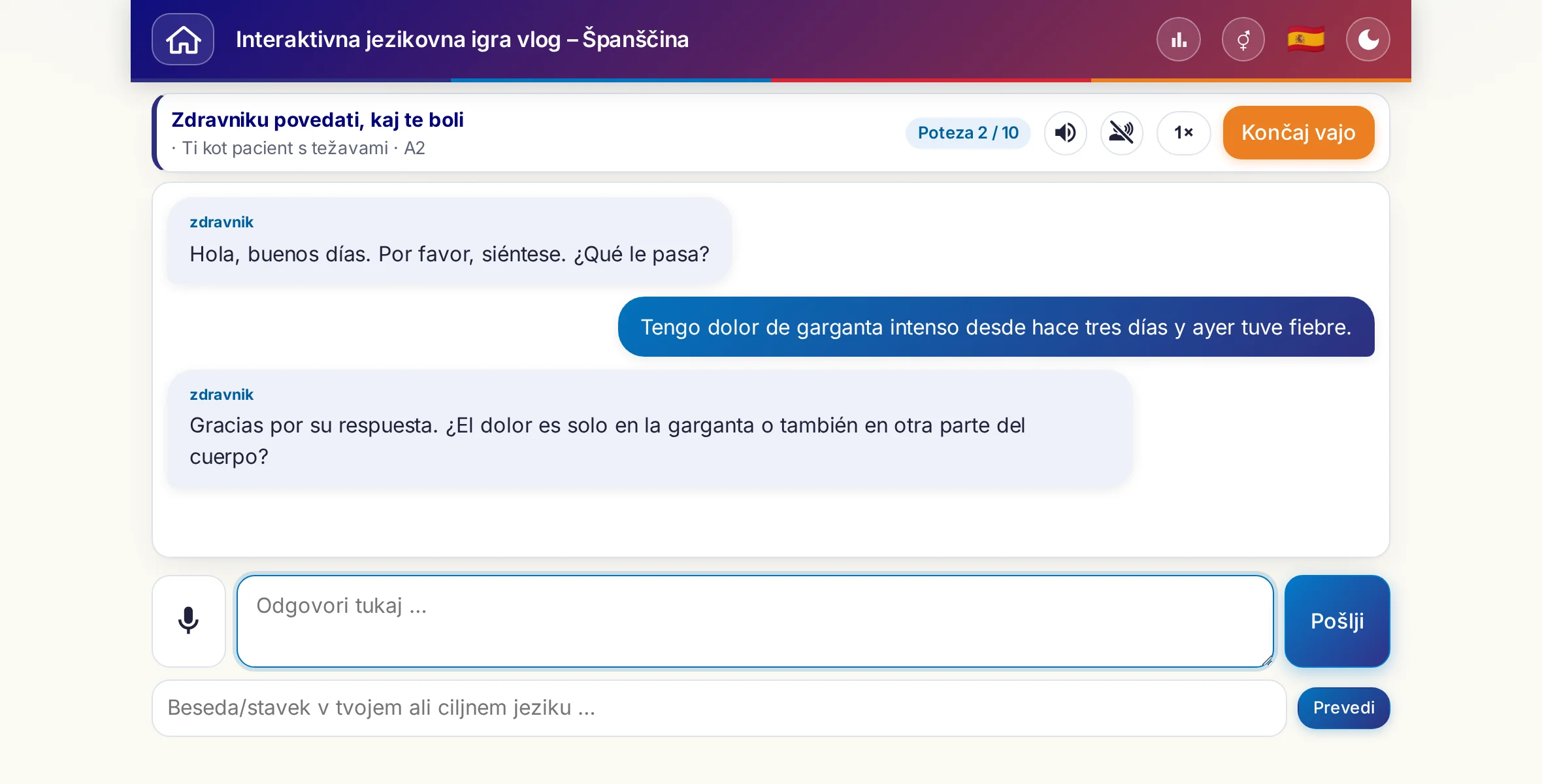 Igra vlog med pogovorom: zdravnica sprašuje po jakosti bolečine, vročini in poteku dneva, učeči se prosto odgovarja in na koncu prosi za recept.