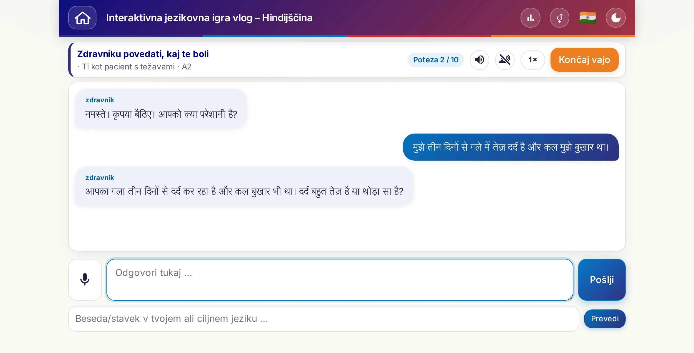 Igra vlog med pogovorom: zdravnica sprašuje po jakosti bolečine, vročini in poteku dneva, učeči se prosto odgovarja in na koncu prosi za recept.