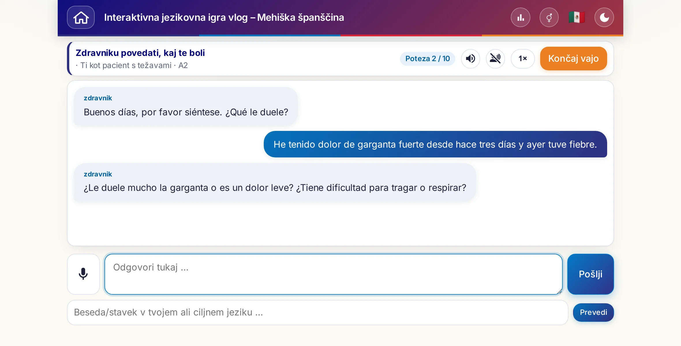 Igra vlog med pogovorom: zdravnica sprašuje po jakosti bolečine, vročini in poteku dneva, učeči se prosto odgovarja in na koncu prosi za recept.