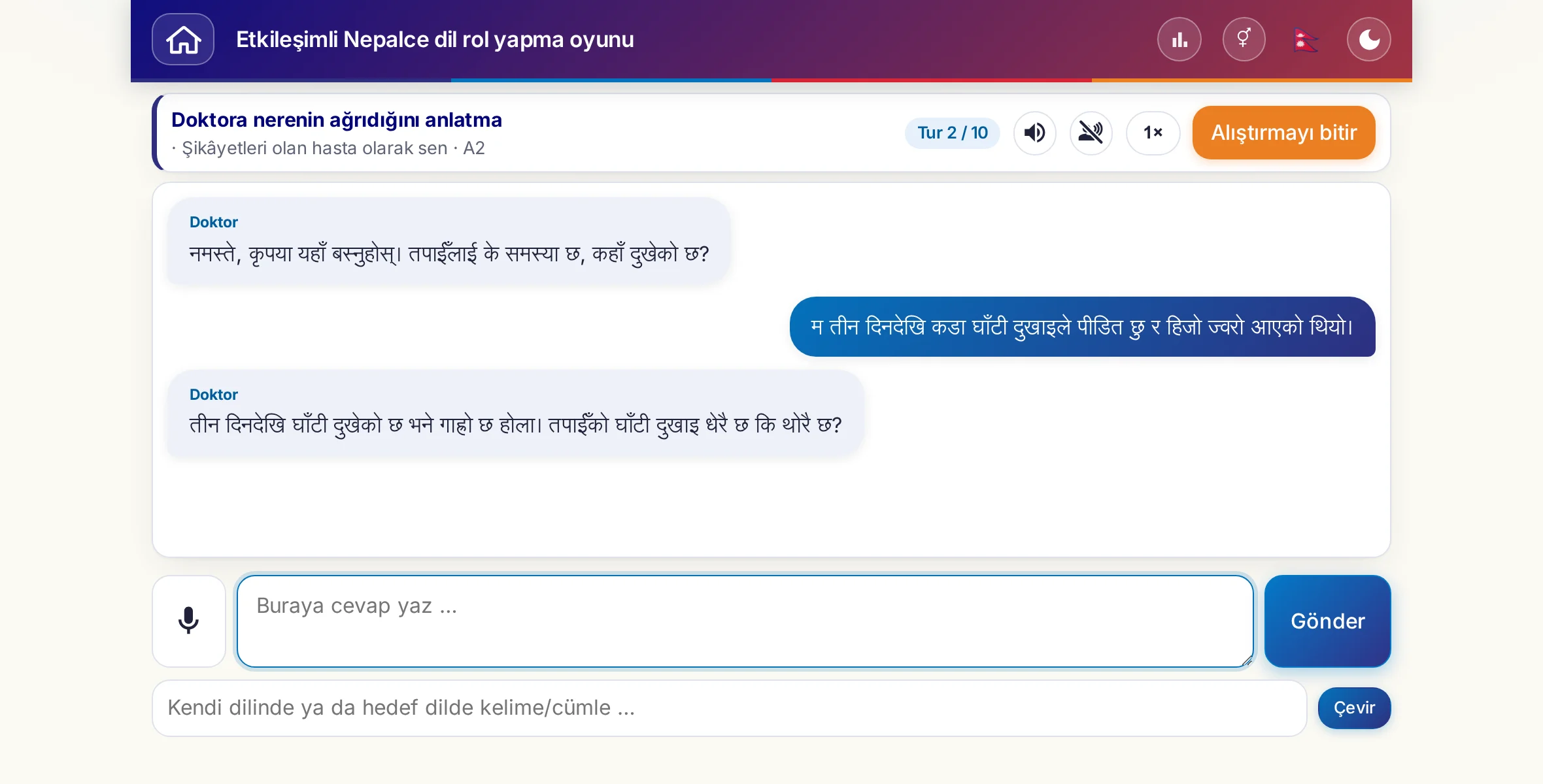 Sohbet halinde bir rol yapma oyunu: doktor ağrının şiddetini, ateşi ve günün gidişini soruyor, öğrenen kişi serbestçe cevap veriyor ve sonunda reçete istiyor.